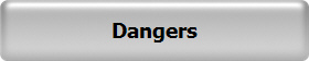 Dangers